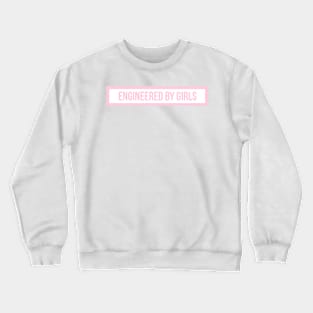 engineered by girls pink Crewneck Sweatshirt